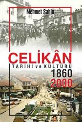 Çelikan Tarihi ve Kültürü 1860 - 2000