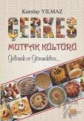 Çerkes Mutfak Kültürü Gelenek ve Görenekleri