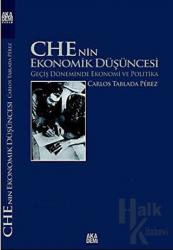 Che’nin Ekonomik Düşüncesi Geçiş Döneminde Ekonomik ve Politika