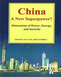 China a New Superpower? Dimensions of Power, Energy and Security
