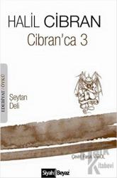 Cibran'ca 3 : Şeytan - Deli Şeytan Deli
