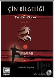 Çin Bilgeliği Taici Çüen / Sakin Güç