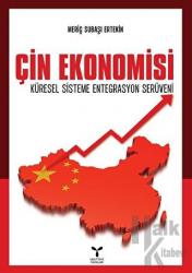 Çin Ekonomisi Küresel Sisteme Entegrasyon Serüveni