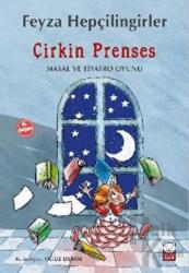Çirkin Prenses Masal ve Tiyatro Oyunu