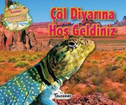 Çöl Diyarına Hoş Geldiniz Canlılar ve Yaşam Alanları