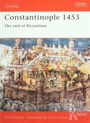Constantinople 1453 - The end of Byzantium