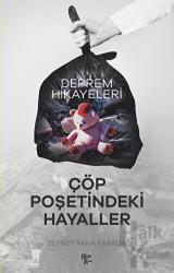 Deprem hikayeleri Çöp Poşetindeki Hayaller