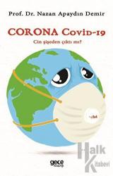 Corona Covid-19 Cin Şişeden Çıktı mı?