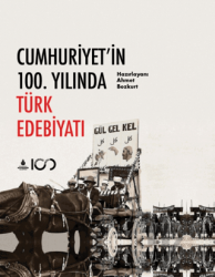 Cumhuriyet'in 100. Yılında Türk Edebiyatı (Ciltli)