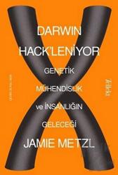 Darwin Hack'leniyor: Genetik Mühendislik ve İnsanlığın Geleceği