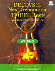 Delta’s Key to the Next Generation TOEFL Tests Advanced Skill Practice Writing