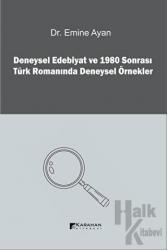Deneysel Edebiyat ve 1980 Sonrası Türk Romanında Deneysel Örnekler