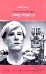 Deneysel Sinemacı Kimliğiyle Andy Warhol