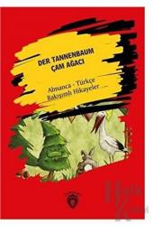 Der Tannenbaum - Çam Ağacı Almanca-Türkçe Bakışımlı Hikayeler