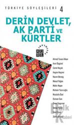 Derin Devlet, AK Parti ve Kürtler Türkiye Söyleşileri 4