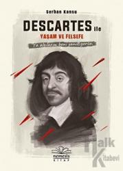 Descartes ile Yaşam ve Felsefe (Ciltli)