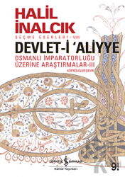 Devlet-i Aliyye: Osmanlı İmparatorluğu Üzerine Araştırmalar 3 Köprülüler Devri