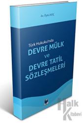 Devre Mülk ve Devre Tatil Sözleşmeleri Türk Hukuku'nda