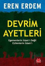 Devrim Ayetleri Egemenlerin İslam'ı Değil Ezilenlerin İslam'ı