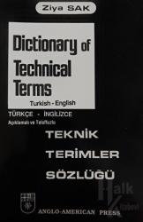 Dictionary of Technical Terms - Teknik Terimler Sözlüğü Türkçe - İngilizce Açıklamalı Telaffuzlu