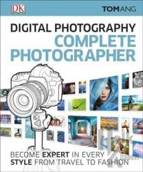 Digital Photography Complete Photographer (Ciltli)