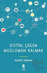 Dijital Çağda Müslüman Kalmak