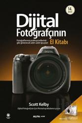 Dijital Fotoğrafçının El Kitabı Cilt 1 Dijital Fotoğrafçılık İçin Photoshop Kitabının Yazarı