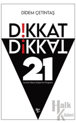 Dikkat Dikkat 21 Günlük Dikkat Geliştirme Programı