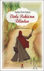 Dinle Rabia'nın Dilinden
