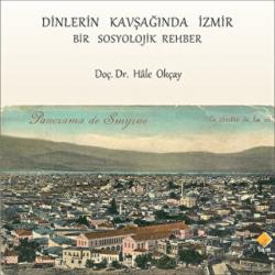 Dinlerin Kavşağında İzmir (Ciltli)