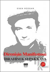 Direnişin Manifestosu İbrahim Kaypakkaya