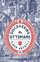 Discovering The Ottomans