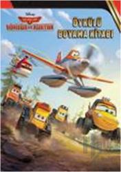 Disney Uçaklar 2 - Söndür ve Kurtar Öykülü Boyama Kitabı