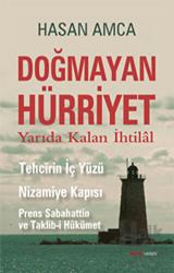 Doğmayan Hürriyet Yarıda Kalan İhtilal