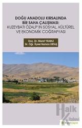 Doğu Anadolu Kırsalında Bir Saha Çalışması Kuzeybatı Özalp’ın Sosyal, Kültürel ve Ekonomik Coğrafyası