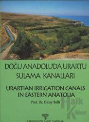 Doğu Anadolu'da Urartu Sulama Kanalları