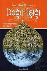 Doğu Işığı 7.-13. Yüzyıllarda İslam Sanatı