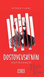 Dostoyevski’nin Hapishanesi