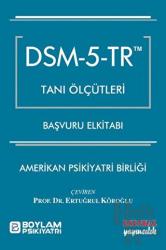 DSM - 5 - TR Tanı Ölçütleri Başvuru El kitabı