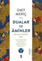 Dualar ve Aminler Bir Dua Makamı