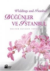 Düğünler ve İstanbul - Weddings and Istanbul (Ciltli)