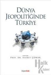 Dünya Jeopolitiğinde Türkiye