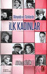 Dünyada ve Türklerde İlk Kadınlar