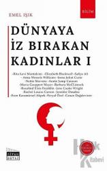 Dünyaya İz Bırakan Kadınlar 1