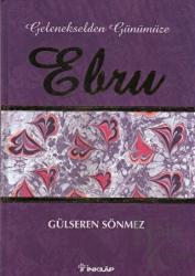 Ebru (Ciltli) Gelenekselden Günümüze