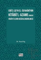Ebü’ş-Şeyh El-İsfahani’nin Kitabü’l-Azame’sindeki Rivayetlerin Değerlendirilmesi