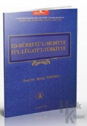 Ed-Dürretü’l-Mudiyye Fi’l-Lügati’t-Türkiyye