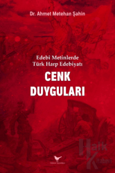 Edebi Metinlerde Türk Harp Edebiyatı: Cenk Duyguları