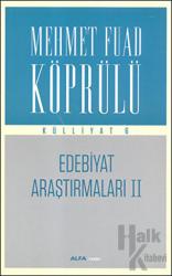 Edebiyat Araştırmaları 2 : Mehmet Fuad Köprülü Külliyatı 6
