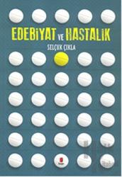 Edebiyat ve Hastalık